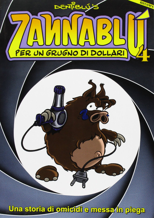 Zannablù. Per un grugno di dollari