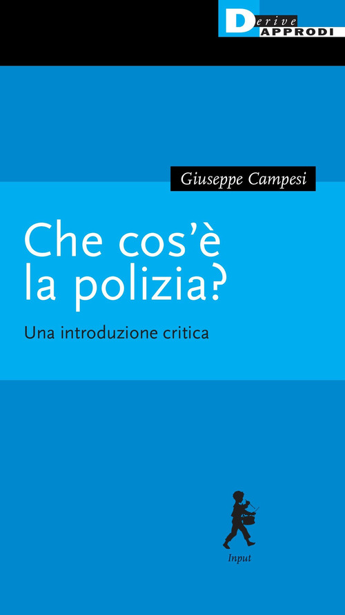 Che cos'&egrave; la polizia? Una introduzione critica
