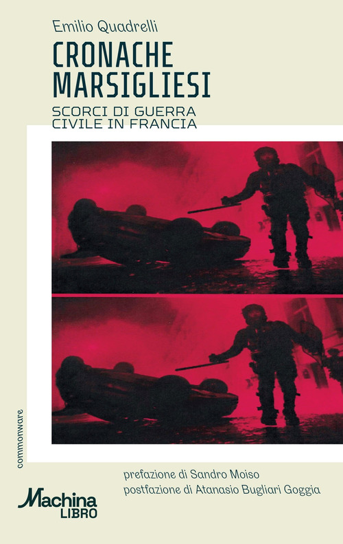 Cronache marsigliesi. Scorci di guerra civile in Francia