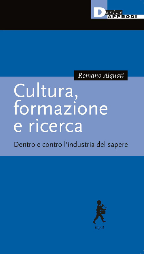 Cultura, formazione e ricerca. Dentro e contro l'industria del sapere