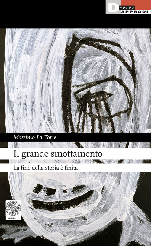 Il grande smottamento. La fine della storia &egrave; finita