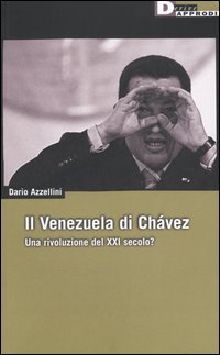 Il Venezuela di Ch&aacute;vez. Una rivoluzione del XXI secolo?