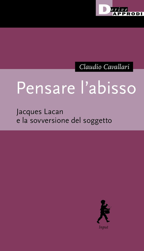 Pensare l'abisso. Jacques Lacan e la sovversione del soggetto