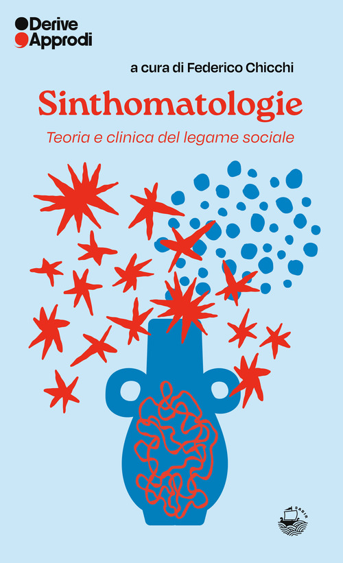 Sinthomatologie. Teoria e clinica del legame sociale