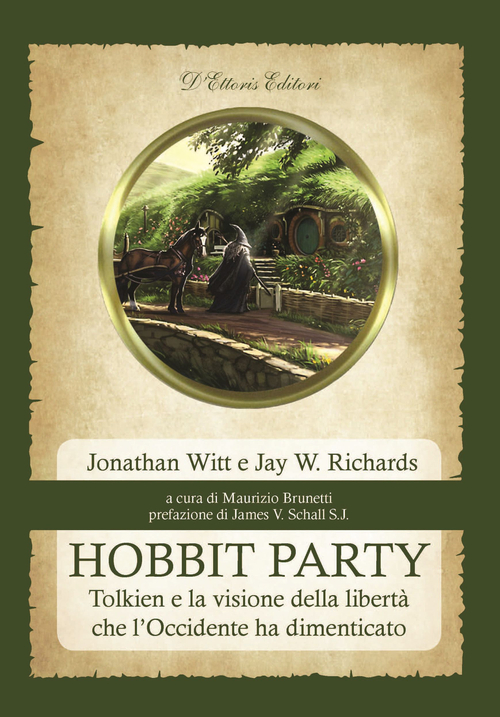 Hobbit Party. Tolkien e la visione della libert&agrave; che l'Occidente ha dimenticato