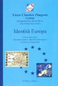 Identit&agrave; Europa. Con le interviste a Giovanni Cantoni, Massimo Introvigne e Francesco Pappalardo