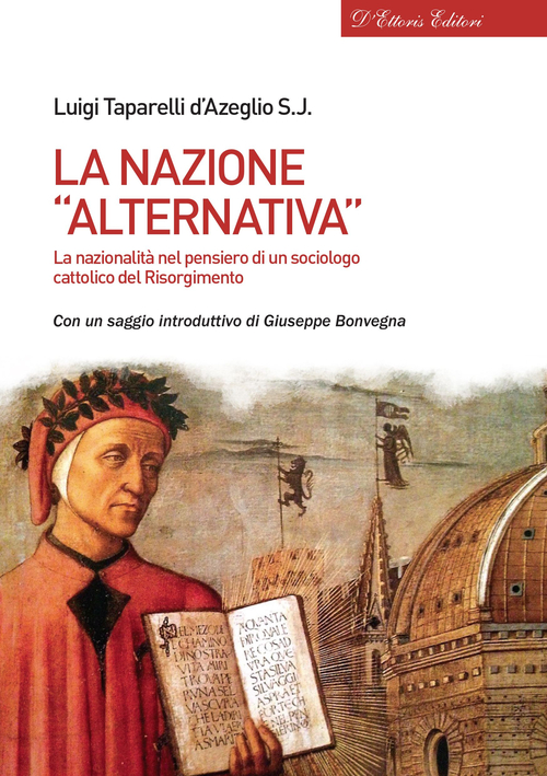 La nazione &laquo;alternativa&raquo;. La nazionalit&agrave; del pensiero di un sociologo cattolico del Risorgimento