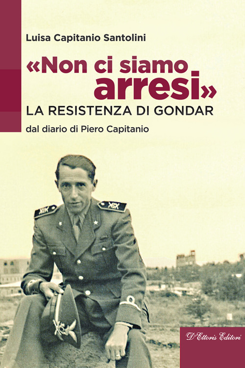 «Non ci siamo arresi». La resistenza di Gondar dal diario di Piero Capitanio
