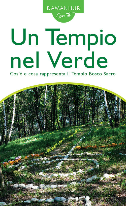 Un tempio nel verde. Cos'&egrave; e cosa rappresenta il Tempio Bosco Sacro