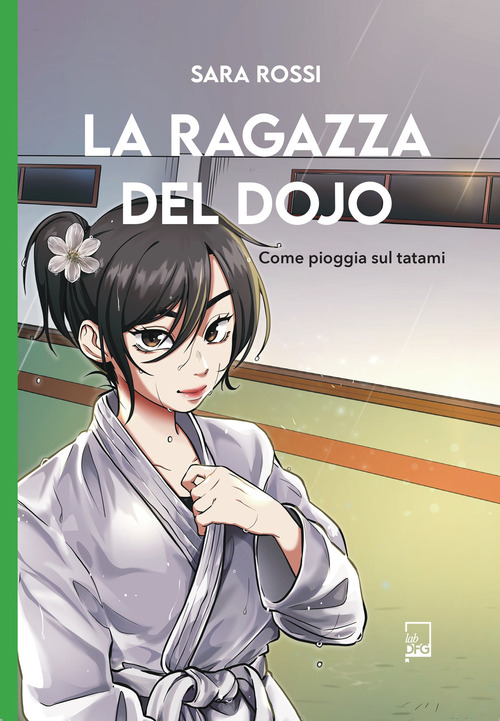 La ragazza del dojo. Come pioggia sul tatami