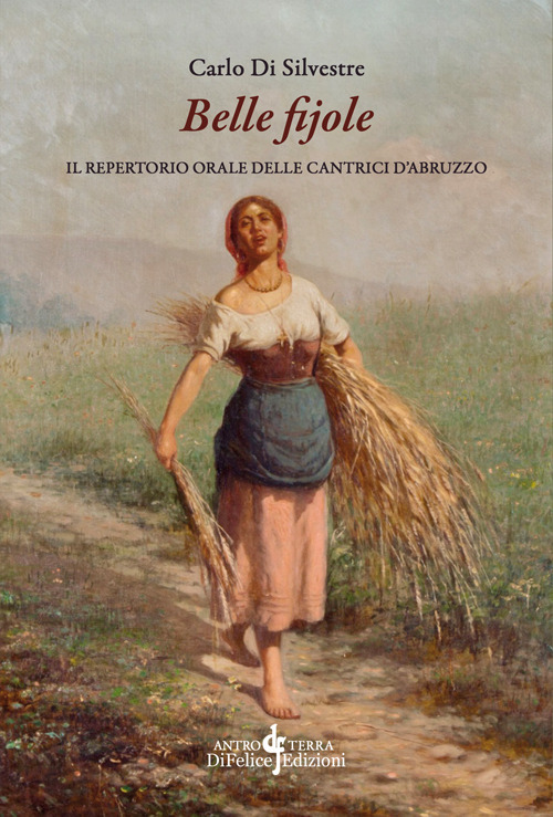 Belle fijole. Il repertorio orale delle cantrici d'Abruzzo