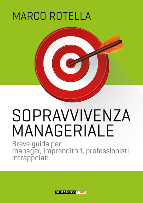 Manuale di sopravvivenza manageriale