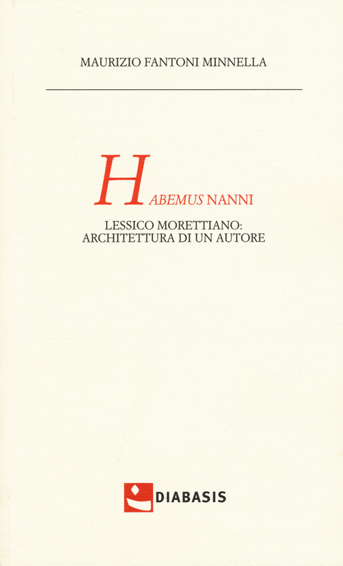 Habemus Nanni. Lessico morettiano: architettura di un autore