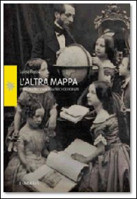 L'altra mappa. Esploratrici, viaggiatrici, geografe