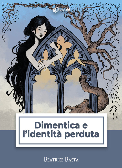 Dimentica e l'identit&agrave; perduta