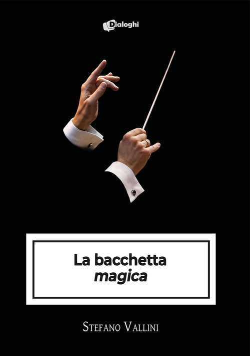 La bacchetta &laquo;magica&raquo;