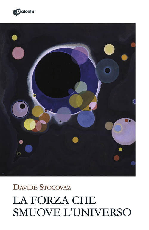La forza che smuove l'universo