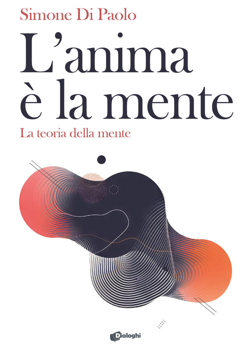 L'anima &egrave; la mente. La teoria della mente