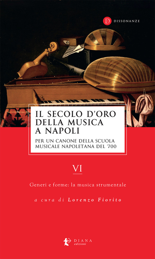 Il secolo d'oro della musica a Napoli. Per un canone della Scuola musicale napoletana del '700