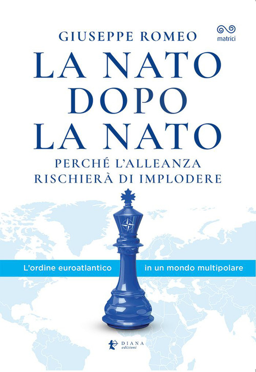La NATO dopo la NATO. Perch&eacute; l'Alleanza rischier&agrave; di implodere