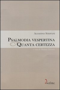 Psalmodia vespertina-Quanta certezza