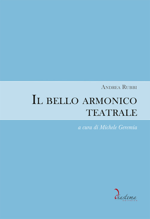 Il bello armonico teatrale (1792, per l'inaugurazione del teatro La Fenice di Venezia)