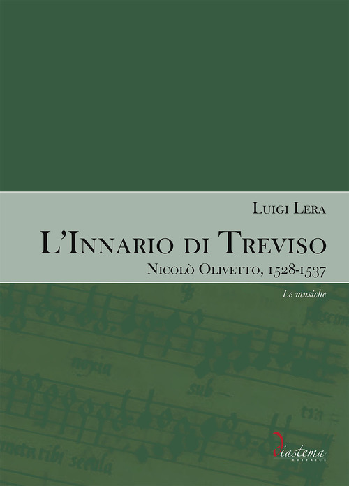 L'innario di Treviso. Nicolò Olivetto, 1528-1537