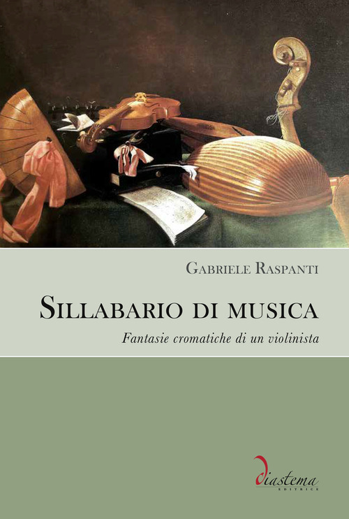 Sillabario di musica. Capricci stravaganti e fantasie cromatiche