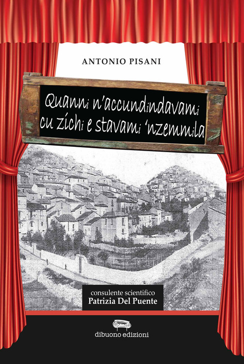 Quanni n'accunndindavami ci zuchi e stavami 'nzemmila