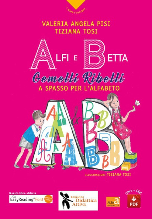 Alfi e Betta. Gemelli ribelli a spasso per l'alfabeto