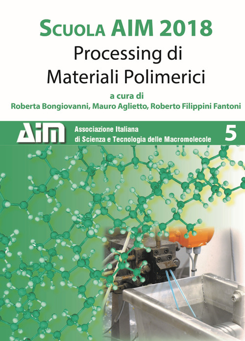 Scuola AIM 2018. Processing di materiali polimerici