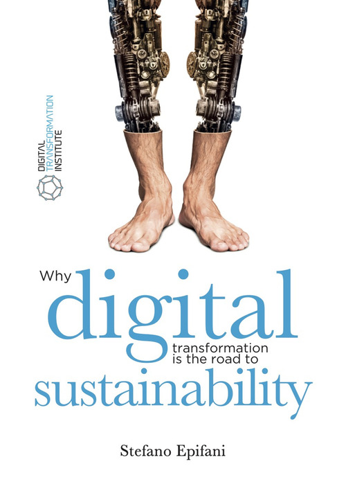 Digital sustainability. Why digital transformation is the road to sustainability