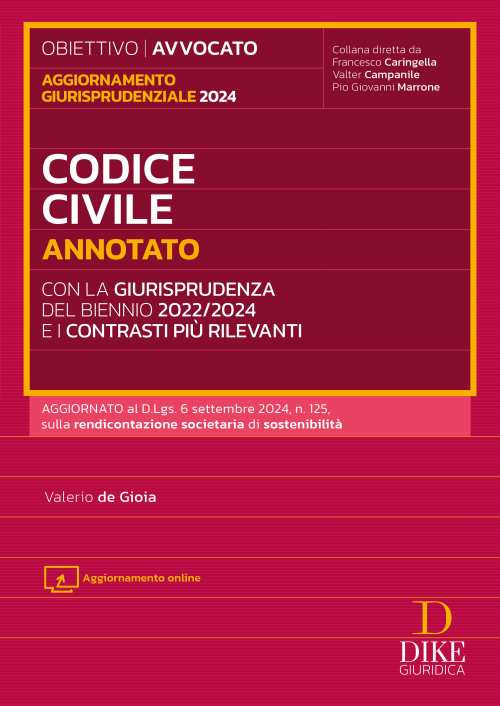 Codice civile annotato con la giurisprudenza del biennio 2022/2024 e i contrasti pi&ugrave; rilevanti. Aggiornamento giurisprudenziale 2024