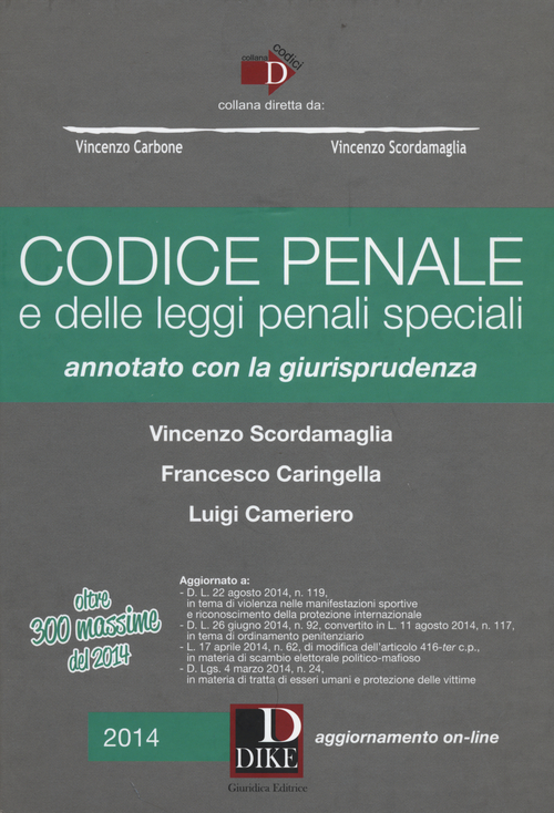 Codice penale e delle leggi penali speciali. Annotato con la giurisprudenza