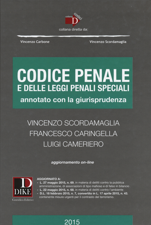 Codice penale e delle leggi penali speciali. Annotato con la giurisprudenza