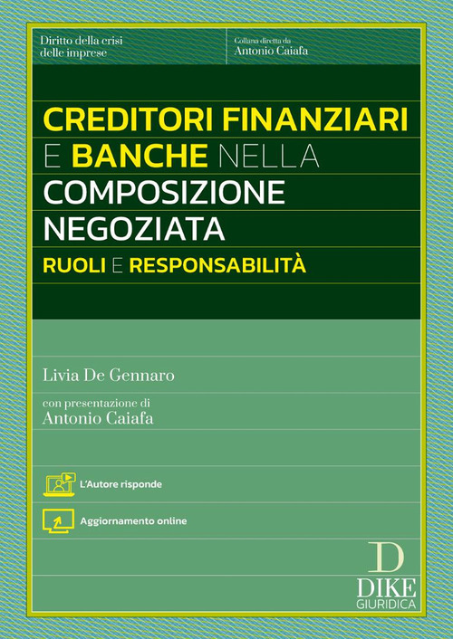 Creditori finanziari e banche nella composizione negoziata. Ruoli e responsabilit&agrave;. L'autore risponde
