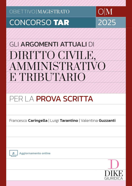 Gli argomenti più attuali di diritto civile, amministrativo e tributario per la prova scritta