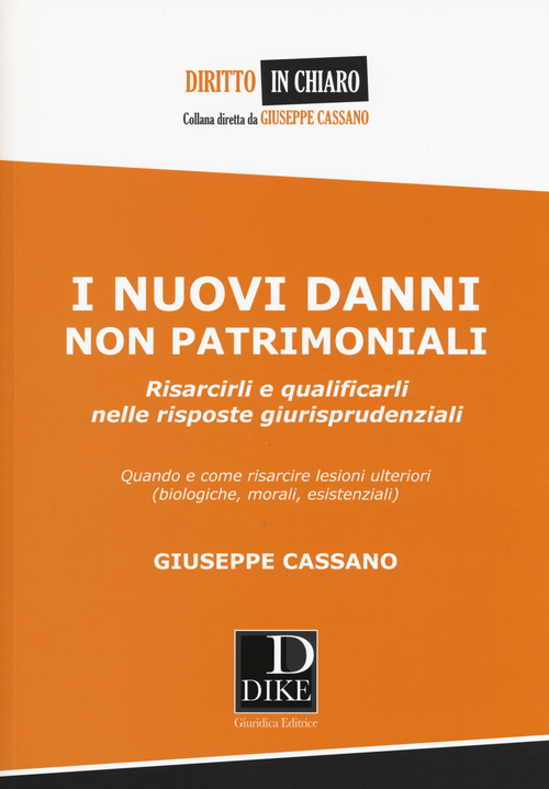 I nuovi danni non patrimoniali. Risarcirli e qualificarli nelle risposte giurisprudenziali