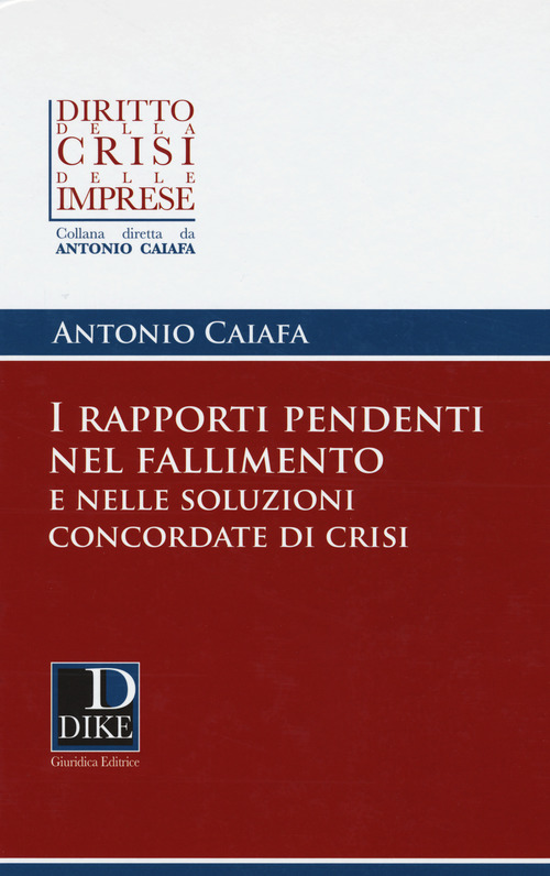 I rapporti pendenti nel fallimento e nelle soluzioni concordate di crisi