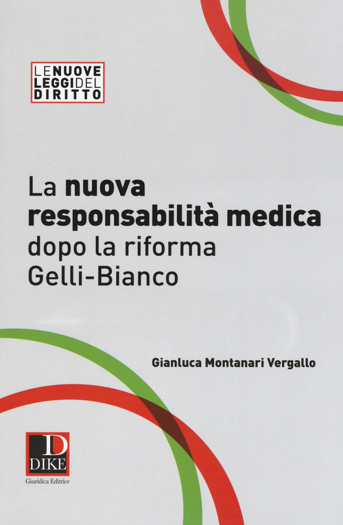 La nuova responsabilit&agrave; medica dopo la riforma Gelli-Bianco