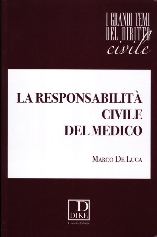 La responsabilit&agrave; civile del medico