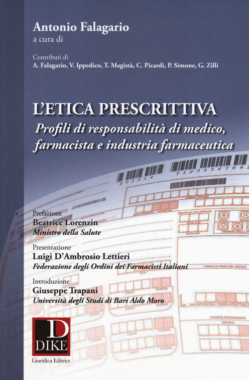 L'etica prescrittiva. Profili di responsabilit&agrave; di medico, farmacista e industria farmaceutica