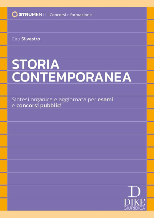 Storia contemporanea. Sintesi organica e aggiornata per esami e concorsi pubblici