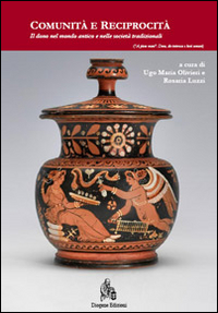 Comunit&agrave; e reciprocit&agrave;. Il dono nel mondo antico e nelle societ&agrave; tradizionali