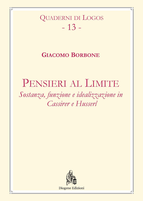 Pensieri al limite. Sostanza, funzione e idealizzazione in Cassirer e Husserl