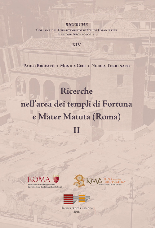 Ricerche nell'area dei templi Fortuna e Mater Matuta (Roma)