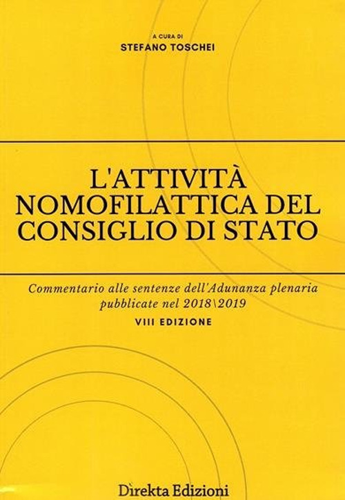 L'attivit&agrave; nomofilattica del Consiglio di Stato. Commentario alle sentenze dell'Adunanza plenaria pubblicate nel 2018/2019