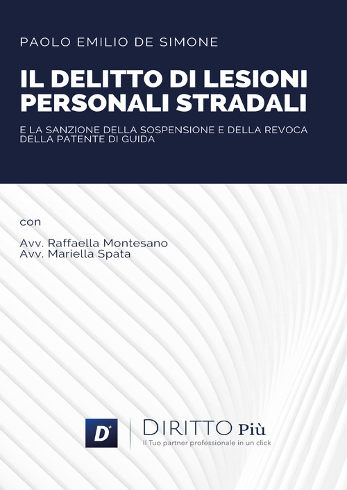 Il delitto di lesioni personali stradali e la sanzione della sospensione e revoca della patente di guida
