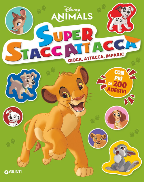 Disney Animals. Super staccattacca. Gioca, attacca, impara con pi&ugrave; di 200 adesivi