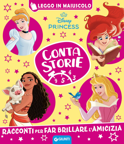 Disney Princess. Racconti per far brillare l'amicizia. Contastorie